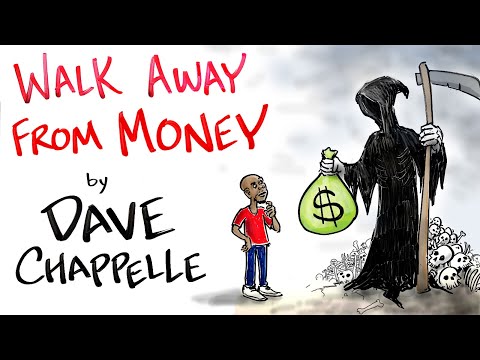  Walk Away From Money Dave Chappelle