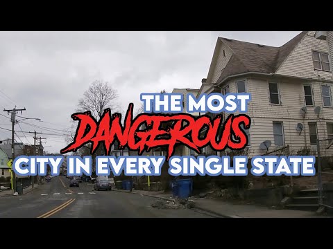 The Most Dangerous City in Every Single State