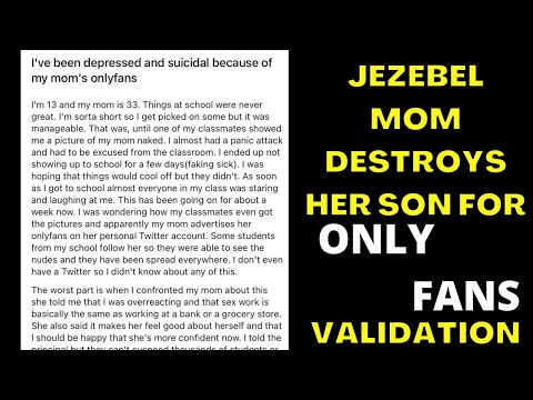 Jezebel Mom who Destroyed her 13yo Son for Only Fans Validation Says He Should be Happy for her