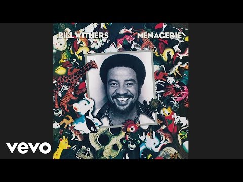 Bill Withers Lovely Day Official Audio