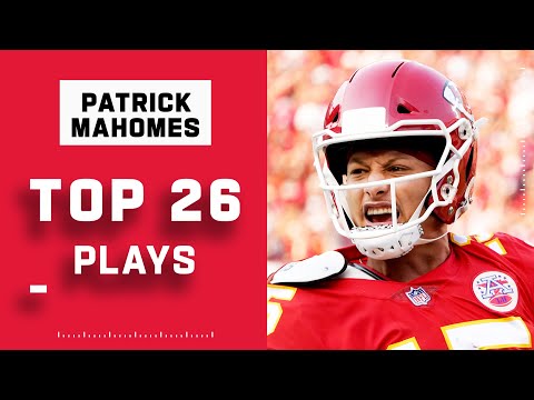 Patrick Mahomes' Top 26 Plays